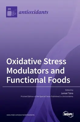 Modulatoren von oxidativem Stress und funktionelle Lebensmittel - Oxidative Stress Modulators and Functional Foods
