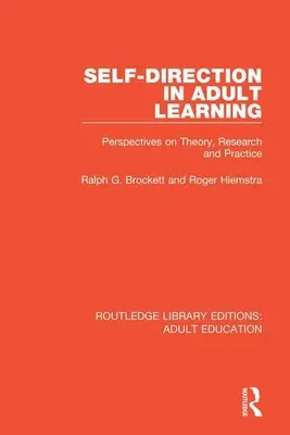 Selbststeuerung in der Erwachsenenbildung: Perspektiven zu Theorie, Forschung und Praxis - Self-Direction in Adult Learning: Perspectives on Theory, Research and Practice