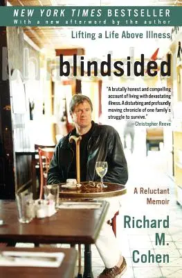 Blindsided: Ein Leben über die Krankheit erheben: Ein widerwilliges Memoir - Blindsided: Lifting a Life Above Illness: A Reluctant Memoir