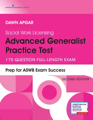 Praxistest für die Zulassung zum Studium der Sozialen Arbeit für Fortgeschrittene, zweite Auflage: 170-Fragen-Prüfung in voller Länge - Social Work Licensing Advanced Generalist Practice Test, Second Edition: 170-Question Full-Length Exam