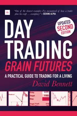 Day Trading Getreide-Futures: Ein praktischer Leitfaden für den Handel zum Lebensunterhalt - Day Trading Grain Futures: A Practical Guide to Trading for a Living