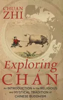 Exploring Chn: Eine Einführung in die religiöse und mystische Tradition des chinesischen Buddhismus - Exploring Chn: An Introduction to the Religious and Mystical Tradition of Chinese Buddhism