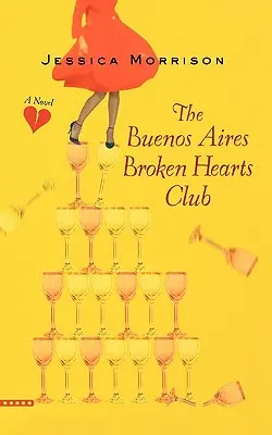 Der Club der gebrochenen Herzen von Buenos Aires - The Buenos Aires Broken Hearts Club
