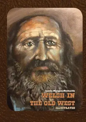 Walisisch im alten Westen: Bebildert - Welsh in the Old West: Illustrated