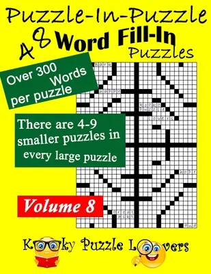 Puzzle-in-Puzzle Wort-Fill-In Puzzles, Band 8: 48 Puzzles - Puzzle-in-Puzzle Word Fill-In Puzzles, Volume 8: 48 Puzzles