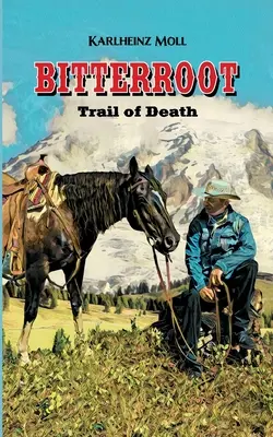 Bitterroot: Die Spur des Todes - Bitterroot: The Trail of Death