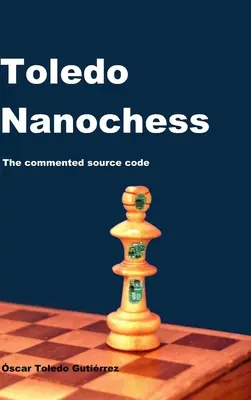 Toledo Nanochess: Der kommentierte Quellcode - Toledo Nanochess: The Commented Source Code