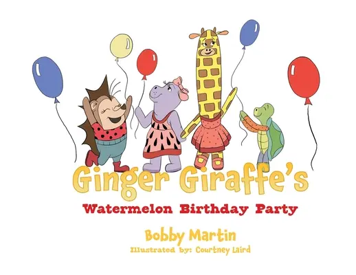 Ginger Giraffe's Wassermelonen-Geburtstagsparty - Ginger Giraffe's Watermelon Birthday Party