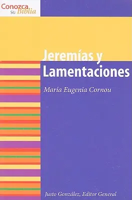 Jeremias und die Klagelieder: Jeremias und die Klagelieder - Jeremias y Lamentaciones: Jeremiah and Lamentations