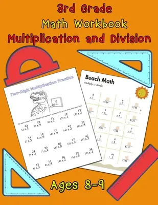 3rd Grade Math Workbook - Multiplikation und Division - Ages 8-9: Multiplikation Arbeitsblätter und Division Arbeitsblätter für Klasse 3, Math Workbook - 3rd Grade Math Workbook - Multiplication and Division - Ages 8-9: Multiplication Worksheets and Division Worksheets for Grade 3, Math Workbook