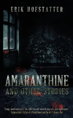 Amaranthine: Und andere Geschichten - Amaranthine: And Other Stories