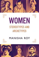 Frauen, Stereotypen und Archetypen - Women, Stereotypes and Archetypes