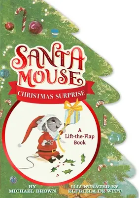 Weihnachtsmann Maus Weihnachtsüberraschung: Ein Buch zum Aufklappen - Santa Mouse Christmas Surprise: A Lift-The-Flap Book