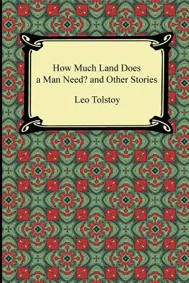 Wie viel Land braucht ein Mann? und andere Geschichten - How Much Land Does a Man Need? and Other Stories