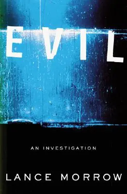 Das Böse: Eine Untersuchung - Evil: An Investigation
