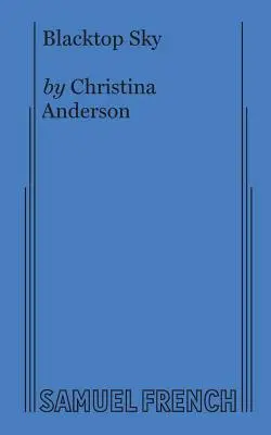 Schwarzer Himmel - Blacktop Sky