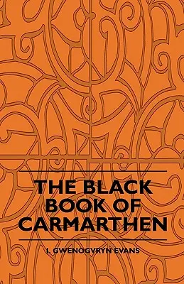 Das Schwarze Buch von Carmarthen - The Black Book Of Carmarthen