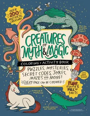 CREATURES of MYTH & MAGIC Ausmal- und Activity-Buch: Puzzles, Rätsel, Geheimcodes, Witze, Labyrinthe & MEHR! - CREATURES of MYTH & MAGIC Coloring + Activity Book: Puzzles, Mysteries, Secret Codes, Jokes, Mazes & MORE!