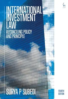 Internationales Investitionsrecht: Vereinbarkeit von Politik und Grundsätzen - International Investment Law: Reconciling Policy and Principle