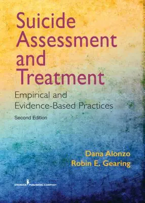 Bewertung und Behandlung von Suiziden: Empirische und evidenzbasierte Praktiken - Suicide Assessment and Treatment: Empirical and Evidence-Based Practices