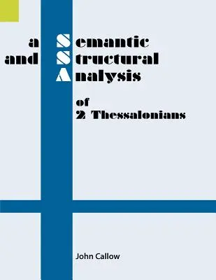 Eine semantische und strukturelle Analyse von 2 Thessalonicher - A Semantic and Structural Analysis of 2 Thessalonians