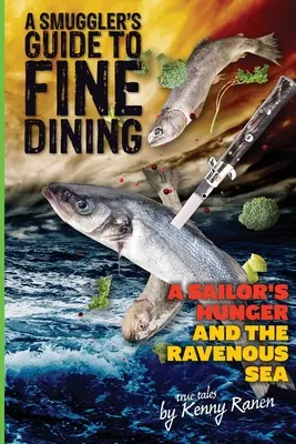 A Smuggler's Guide to Fine Dining (Leitfaden für Schmuggler) - A Smuggler's Guide to Fine Dining