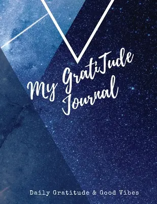 Mein Dankbarkeits-Journal: Erstaunliches Notizbuch zum Üben positiver Affirmationen - Dankbarkeit & achtsame Dankbarkeit, um sich friedlicher und erfüllter zu fühlen - My Gratitude Journal: Amazing Notebook to Practice Positive Affirmation - Gratitude & Mindful Thankfulness to Feel More Peaceful & Fulfilled