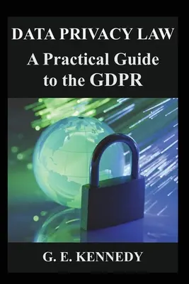 Datenschutzrecht: Ein praktischer Leitfaden für die GDPR - Data Privacy Law: A Practical Guide to the GDPR