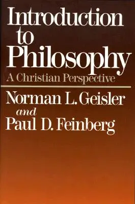 Einführung in die Philosophie: Eine christliche Perspektive - Introduction to Philosophy: A Christian Perspective