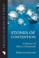 Steine des Anstoßes: Eine Geschichte der Diamanten Afrikas - Stones of Contention: A History of Africa's Diamonds