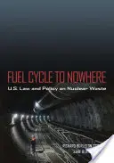 Brennstoffkreislauf ins Nirgendwo: U.S.-Recht und -Politik zu nuklearen Abfällen - Fuel Cycle to Nowhere: U.S. Law and Policy on Nuclear Waste