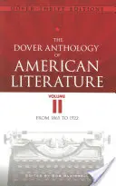 Die Dover-Anthologie der amerikanischen Literatur, Band II, 2: Von 1865 bis 1922 - The Dover Anthology of American Literature, Volume II, 2: From 1865 to 1922