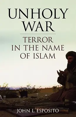 Unheiliger Krieg: Terror im Namen des Islam - Unholy War: Terror in the Name of Islam