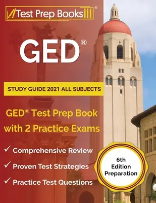 GED Studienführer 2021 Alle Fächer: GED Test Prep Book mit 2 Übungsprüfungen [6. Auflage] - GED Study Guide 2021 All Subjects: GED Test Prep Book with 2 Practice Exams [6th Edition Preparation]