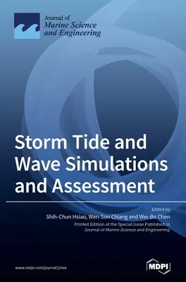 Sturmflut- und Wellensimulationen und Bewertung - Storm Tide and Wave Simulations and Assessment