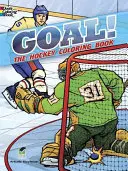 Goal! das Hockey-Malbuch - Goal! the Hockey Coloring Book