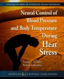 Neuronale Kontrolle von Blutdruck und Körpertemperatur bei Hitzestress - Neural Control of Blood Pressure and Body Temperature During Heat Stress