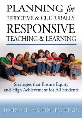 Planung für effektives und kultursensibles Lehren und Lernen: Strategien zur Gewährleistung von Chancengleichheit und hohem Leistungsniveau - Planning for Effective and Culturally Responsive Teaching and Learning: Strategies that Ensure Equity and High Achievement