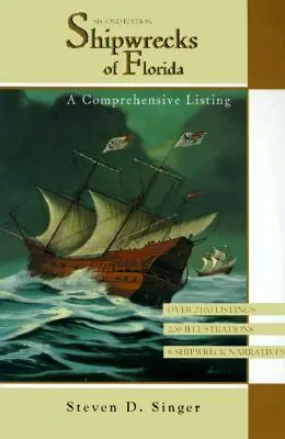 Schiffswracks in Florida: Ein umfassendes Verzeichnis, zweite Auflage - Shipwrecks of Florida: A Comprehensive Listing, Second Edition