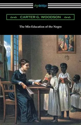 Die falsche Erziehung des Negers - The Mis-Education of the Negro