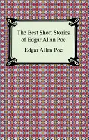 Die besten Kurzgeschichten von Edgar Allan Poe: (Der Untergang des Hauses Usher, Das verräterische Herz und andere Erzählungen) - The Best Short Stories of Edgar Allan Poe: (The Fall of the House of Usher, the Tell-Tale Heart and Other Tales)
