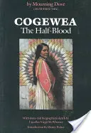 Cogewea, das Halbblut: Eine Schilderung der großen Montana-Rinderherden - Cogewea, the Half Blood: A Depiction of the Great Montana Cattle Range