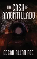 Das Fass von Amontillado: Fünfzehn der größten Geschichten von Edgar Allan Poe - The Cask of Amontillado: Fifteen of Edgar Allan Poe's Greatest Stories