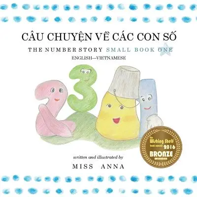 Die Zahlengeschichte 1 CU CHUYỆN VỀ CC CON SỐ: Kleines Buch Eins Englisch-Vietnamesisch - The Number Story 1 CU CHUYỆN VỀ CC CON SỐ: Small Book One English-Vietnamese