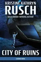 Stadt der Ruinen: Ein Taucherroman - City of Ruins: A Diving Novel