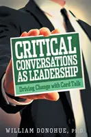 Kritische Gespräche als Führungsinstrument: Mit Kartengesprächen den Wandel vorantreiben - Critical Conversations as Leadership: Driving Change with Card Talk