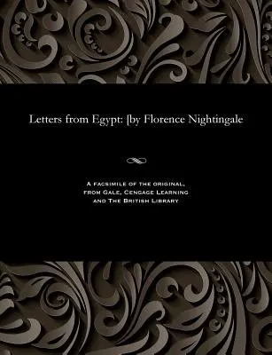 Briefe aus Ägypten: [von Florence Nightingale - Letters from Egypt: [by Florence Nightingale