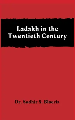 Ladakh im zwanzigsten Jahrhundert - Ladakh in the Twentieth Century