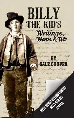 Billy the Kid's Schriften, Worte und Witze - Billy the Kid's Writings, Words, and Wit