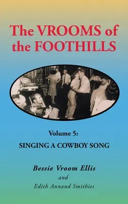 The Vrooms of the Foothills, Band 5: Ein Cowboy-Lied singen - The Vrooms of the Foothills Volume 5: Singing a Cowboy Song